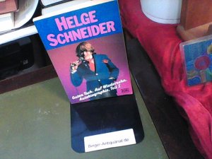 gebrauchtes Buch – Helge Schneider – Guten Tach. Auf Wiedersehn. Autobiographie, Teil 1