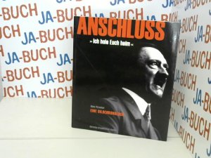 gebrauchtes Buch – Petschar Hans – Anschluss: "Ich hole euch heim"