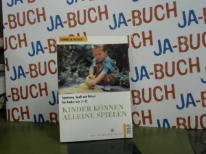 gebrauchtes Buch – Cornelia Nitsch – Kinder können alleine spielen : Spannung, Spaß und Rätsel für Kinder von 3 - 12. Rororo ; 60329 : Sachbuch : Mit Kindern leben