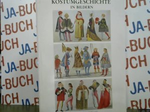 gebrauchtes Buch – Bruhn, Wolfgang (Mitwirkender) und Max Tilke – Kostümgeschichte in Bildern : eine Übersicht der Kostüme aller Zeiten und Völker vom Altertum bis zur Neuzeit einschliesslich der Volkstrachten Europas und der Trachten der aussereuropäischen Länder. Wolfgang Bruhn ; Max Tilke