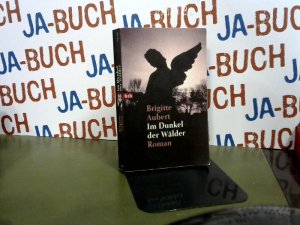 gebrauchtes Buch – Brigitte Aubert – Im Dunkel der Wälder: Roman