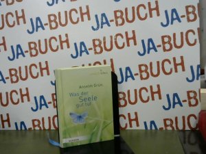 gebrauchtes Buch – Grün, Anselm und Rudolf Walter – Was der Seele gut tut. Anselm Grün. Hrsg. von Rudolf Walter / Einfach leben
