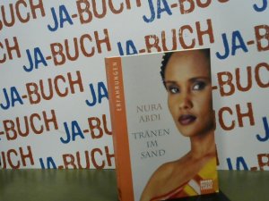 gebrauchtes Buch – Abdi, Nura und Leo G – Tränen im Sand. Nura Abdi und Leo G. Linder / Bastei-Lübbe-Taschenbuch ; Bd. 61559 : Erfahrungen