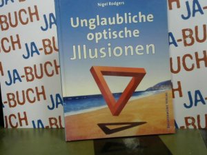 gebrauchtes Buch – Nigel Rodgers – Unglaubliche optische Illusionen