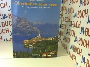 gebrauchtes Buch – Hartmann, Herbert  – Oberitalienische Seen : vom Lago Maggiore zum Gardasee. Herbert Hartmann. [Textbeitr.: Christoph Wetzel und Regine Weisbrod]