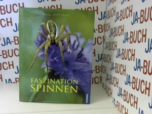 Faszination Spinnen. Paul Hillyard. Aus dem Engl. von Hans W. Kothe