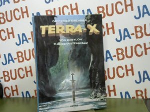 gebrauchtes Buch – Gottfried Kirchner – TERRA X VON BABYLON ZUM BERNSTEINWALD.