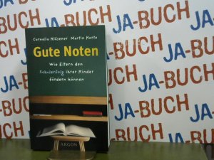 gebrauchtes Buch – Kläsener, Cornelia und Martin Korte – Gute Noten : wie Eltern den Schulerfolg ihrer Kinder fördern können.