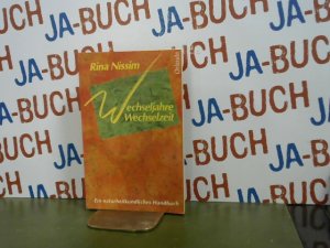gebrauchtes Buch – Rina Nissim – Wechseljahre Wechselzeit : Ein naturheilkundliches Handbuch Übers. aus dem Franz. von Maria Buchwald