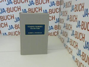 gebrauchtes Buch – Stockdale, Robert L – Tommy Dorsey on the side. Studies in jazz, no. 19.