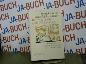 gebrauchtes Buch – Leisinger, Klaus M – Entwicklung mit menschlichem Antlitz : die dritte und die erste Welt im Dialog. hrsg. von Klaus M. Leisinger und Vittorio Hösle