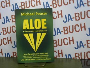 gebrauchtes Buch – Michael Peuser – Aloe : Kaiserin der Heilpflanzen