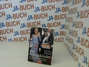 gebrauchtes Buch – Knopp, Guido (Mitwirkender) und Friederike Dreykluft – Die Königskinder : die Thronfolger der großen europäischen Monarchien. Guido Knopp. In Zsarb. mit Friederike Dreykluft ... / Goldmann ; 15535