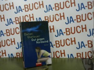 gebrauchtes Buch – Daniel Glattauer – Gut gegen Nordwind. (Nr. 46586)