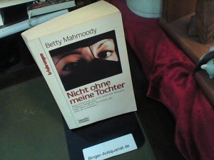 gebrauchtes Buch – Betty Mahmoody – Nicht ohne meine Tochter