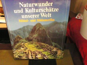 gebrauchtes Buch – UNESCO – Naturwunder und Kulturschätze unserer Welt, Mittelamerika und Südamerika