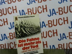 gebrauchtes Buch – Heyer, Georg Walther – Die Fahne ist mehr als der Tod : Lieder d. Nazizeit. Mit e. Vorw. von Bernt Engelmann / Heyne-Bücher ; Nr. 5890