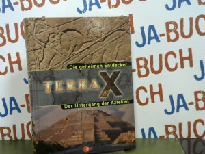 Terra X  Die geheimen Entdecker / Der Untergang der Azteken