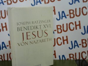 gebrauchtes Buch – Benedikt XVI. – Jesus von Nazareth: Erster Teil. Von der Taufe im Jordan bis zur Verklärung