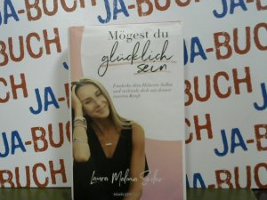 gebrauchtes Buch – Seiler, Laura Malina – Mögest Du glücklich sein Entdecke dein Höheres Selbst und verbinde dich mit deiner inneren Kraft