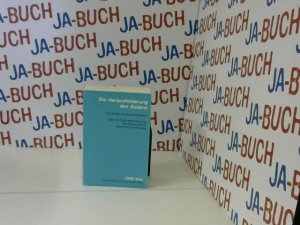 gebrauchtes Buch – Bortfeldt, Barbara  – Die Herausforderung des Südens: der Bericht der Südkommission; über die Eigenverantwortung der Dritten Welt für dauerhafte Entwicklung. Eine Welt, Band 4