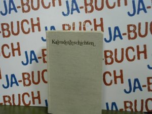 Kalendergeschichten Mit 47 Abbildungen