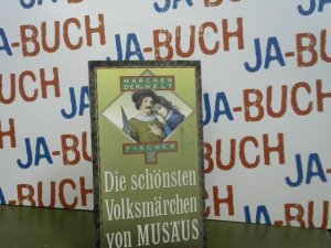 Die schönsten Volksmärchen von Musäus - Liebestreue - Ulrich mit dem Bühel - Die Bücher der Chronika der drei Schwestern - mit 64 farbigen Illustrationen