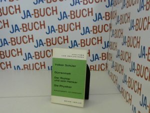 Dürrenmatt : der Richter und sein Henker; die Physiker; Dichterbiographie u. Interpretation. Volker Schüler / Analysen und Reflexionen ; Bd. 13