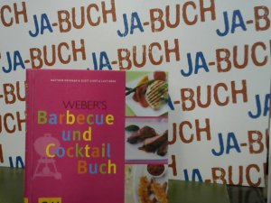 Webers Barbecue und Cocktail Buch