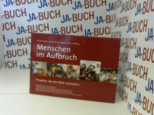 gebrauchtes Buch – Beste, Dieter (Mitwirkender) und Anna-Lydia Edingshaus – Menschen im Aufbruch : Projekte, die die Welt verändern. ausgewählt vom Club of Budapest. Dieter Beste und Anna Edingshaus von Laßberg. Präsentiert von Franz Alt ...