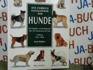 gebrauchtes Buch – Joan Palmer – Die farbige Enzyklopädie der Hunde