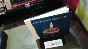 gebrauchtes Buch – Bräunlich, Heidi und Hannes Bräunlich – Was ich Dir wünsche