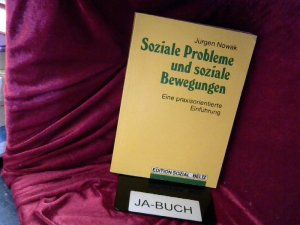 gebrauchtes Buch – Jürgen Nowak – Soziale Probleme und soziale Bewegungen. Eine praxisorientierte Einführung (Book on Demand) (Edition Sozial)