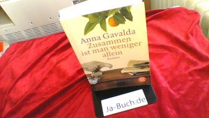 gebrauchtes Buch – Gavalda, Anna  – Zusammen ist man weniger allein : Roman.