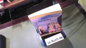 Opa fliegt nach Amerika und andere Erlebnisse