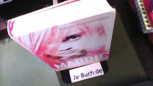 gebrauchtes Buch – Kacvinsky, Katie und Ulrike Nolte – Die Rebellion der Maddie Freeman.