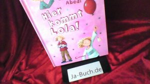 gebrauchtes Buch – Abedi, Isabel und Dagmar Henze – Hier kommt Lola! Band 1