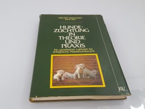 Hundezüchtung in Theorie und Praxis : e. genet. Leitf. für erfolgreiche Rassehundzucht / Walter Schleger ; Irene Stur