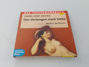 gebrauchtes Hörbuch – Ortheil, Hanns-Josef und Markus Hoffmann – Das Verlangen nach Liebe Das Taschenhörbuch