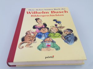 gebrauchtes Buch – Wilhelm Busch – Mein dickes buntes Buch der Wilhelm-Busch Bildergeschichten