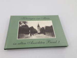 Kitzingen am Main in alten Ansichten