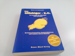 gebrauchtes Buch – Urbanowski, Benno von – Der Gläubiger-K.O. So besiegen Sie Gläubiger und Schulden