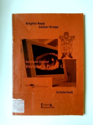 gebrauchtes Buch – Brigitte Rapp - Günter Krapp – Reinhold Ziegler, Version 5 Punkt 12: Schülerarbeitsheft, Aufgaben, Hintergrundwissen