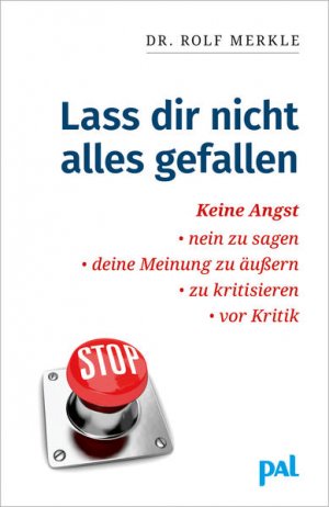 gebrauchtes Buch – Rolf Merkle – Lass Dir nicht alles gefallen: Keine Angst, nein zu sagen, deine Meinung zu äußern, zu kritisieren, vor Kritik (Lebenshilfe-Bibliothek). So gewinnen ... Selbstsicherheit und Durchsetzungsfähigkeit