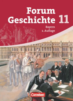 gebrauchtes Buch – Berg, Rudolf, Klaus Eilert Wolfgang Jäger u – Forum Geschichte - Bayern - Oberstufe - 11. Jahrgangsstufe: Schulbuch (2. Auflage) - Inhaltlich abgestimmt auf Lehrplananpassungen von 2012