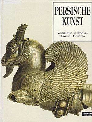 gebrauchtes Buch – Lukonin, Wladimir und Anatoli Iwanow – Persische Kunst