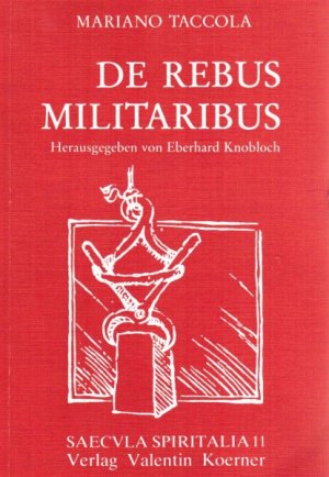 gebrauchtes Buch – Mariano Taccola – De Rebus Militaribus. Saecvla Spiritalia 11