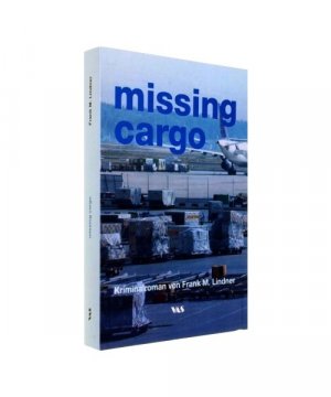 gebrauchtes Buch – Frank M. Lindner – missing cargo