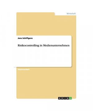 Risikocontrolling in Medienunternehmen