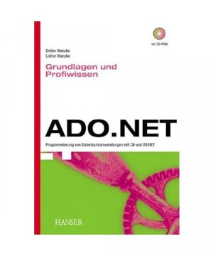 ADO.NET - Grundlagen und Profiwissen